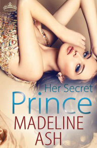 Title: Her Secret Prince, Author: Madeline Ash