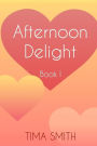 Afternoon Delight: Book One