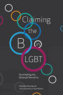 Claiming the B in LGBT: Illuminating the Bisexual Narrative