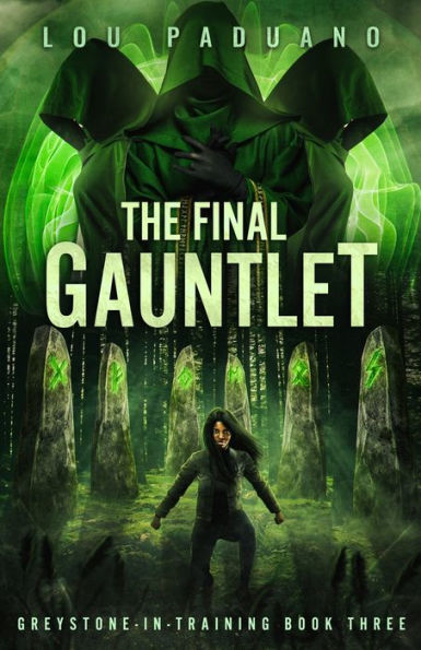 The Final Gauntlet: Greystone-in-Training Book Three
