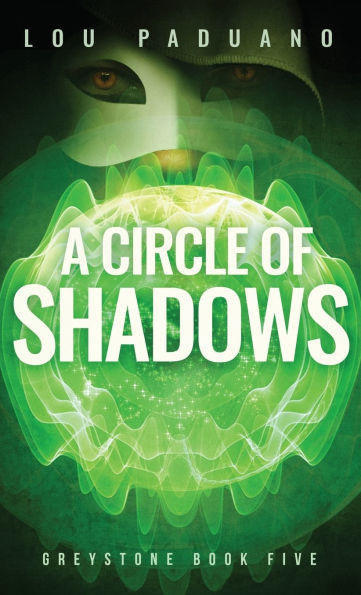 A Circle of Shadows: Greystone Book Five