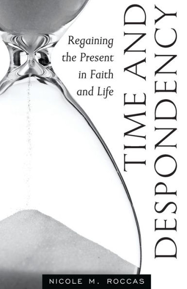 Time and Despondency: Regaining the Present Faith Life