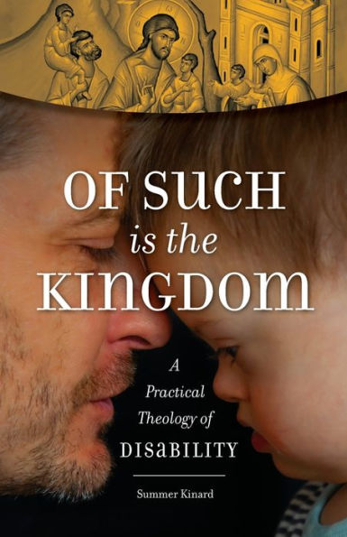 of Such Is the Kingdom: A Practical Theology Disability