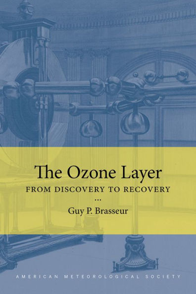 The Ozone Layer: From Discovery to Recovery