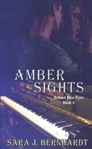 Title: Amber Sights, Author: Sara J. Bernhardt