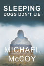 Sleeping Dogs Don't Lie