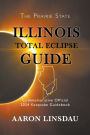 Illinois Total Eclipse Guide: Official Commemorative 2024 Keepsake Guidebook