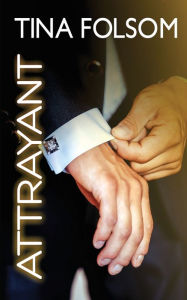 Title: Attrayant, Author: Tina Folsom