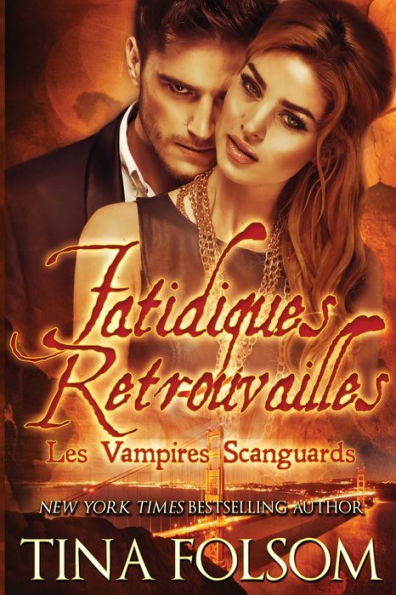 Fatidiques retrouvailles (Les Vampires Scanguards - Tome 11.5)