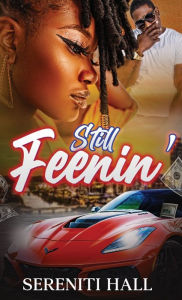 Title: Still Feenin', Author: Sereniti Hall