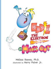 Title: Eddie the Electron Moves Out, Author: Melissa Rooney