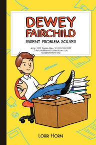 Title: Dewey Fairchild, Parent Problem Solver, Author: Lorri Horn