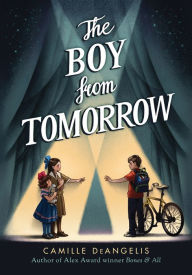 Title: The Boy from Tomorrow, Author: Camille DeAngelis