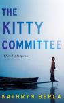 Alternative view 1 of The Kitty Committee: A Novel of Suspense