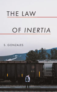 E book document download The Law of Inertia 9781944995874 by S. Gonzales CHM iBook English version