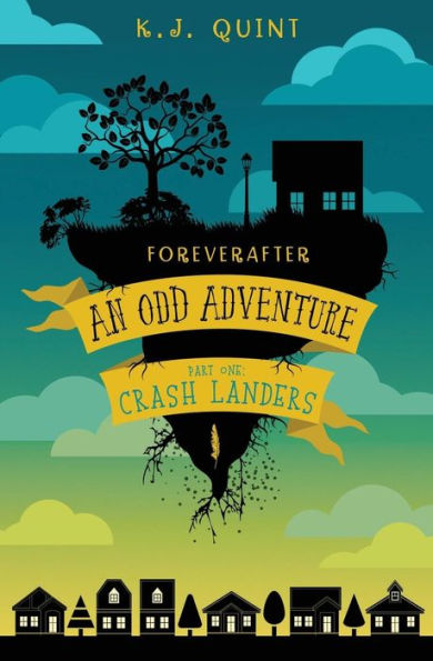 Foreverafter: An Odd Adventure, Part One: Crash Landers