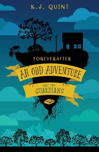 Foreverafter: An Odd Adventure, Part Two: Guardians