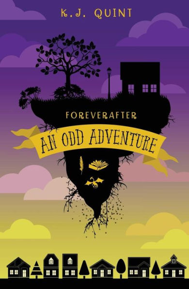 Foreverafter: An Odd Adventure (Combined Edition)