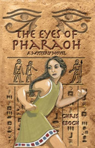 Title: The Eyes of Pharaoh, Author: Chris Eboch