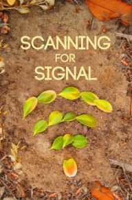 Title: Scanning For Signal, Author: Kaitlin Abendroth