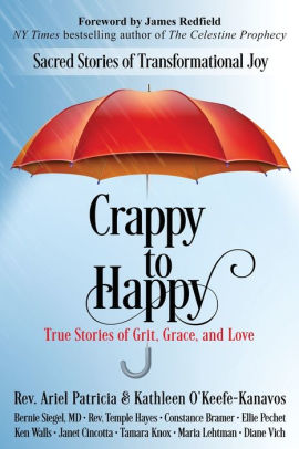Crappy to Happy: Sacred Stories of Transformational Joy