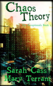 Title: Chaos Theory The Exceptionals Book 2, Author: Sarah Cass