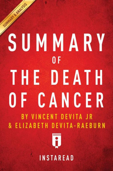 Summary of The Death of Cancer: by Vincent DeVita and Elizabeth DeVita-Raeburn Summary & Analysis