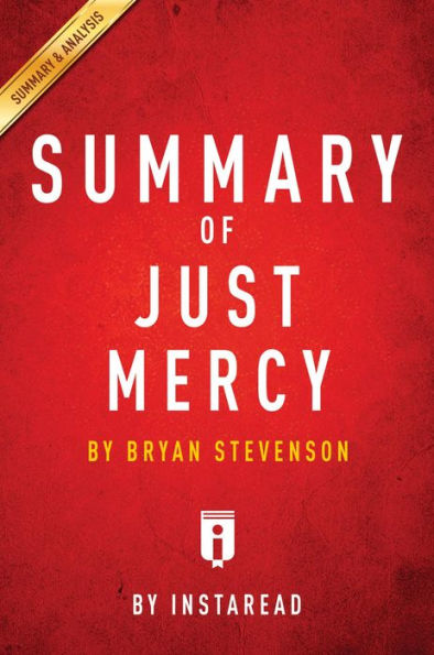 Summary of Just Mercy: By Bryan Stevenson Includes Analysis