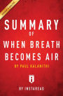 Summary of When Breath Becomes Air: by Paul Kalanithi Includes Analysis