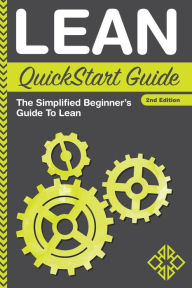 Title: Lean QuickStart Guide: The Simplified Beginner's Guide to Lean, Author: Benjamin Sweeney