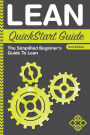 Lean QuickStart Guide: The Simplified Beginner's Guide to Lean