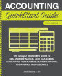 Accounting QuickStart Guide: The Simplified Beginner's Guide to Financial & Managerial Accounting For Students, Business Owners and Finance Professionals