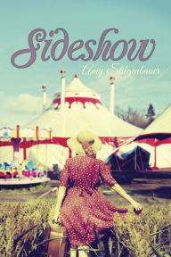 Title: Sideshow, Author: Amy Stilgenbauer