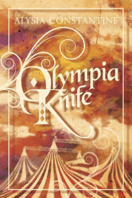 Title: Olympia Knife, Author: Alysia Constantine