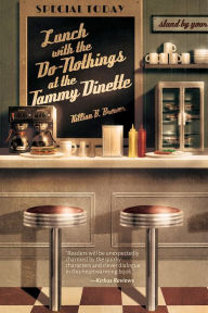 Title: Lunch with the Do-Nothings at the Tammy Dinette, Author: Brewer Killian B.