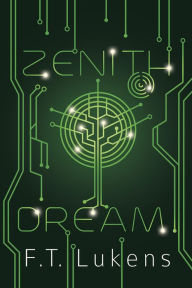 Title: Zenith Dream, Author: F.T. Lukens