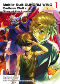 Title: Mobile Suit Gundam WING 1: Endless Waltz: Glory of the Losers, Author: Katsuyuki Sumizawa