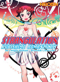 Title: Strangulation: Kubishime Romanticist, Author: NISIOISIN