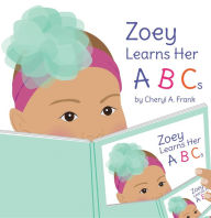 Title: Zoey Learns Her ABCs, Author: Cheryl A. Frank