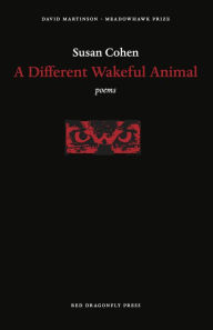 Title: A Different Wakeful Animal, Author: Susan Cohen