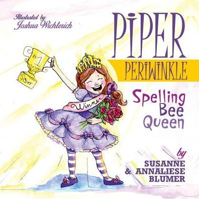 Piper Periwinkle: Spelling Bee Queen