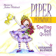 Title: Piper Periwinkle: Spelling Bee Queen, Author: Marianne Vollmer