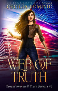 Title: Web of Truth: A Dream Weavers & Truth Seekers Book, Author: Cecilia Dominic