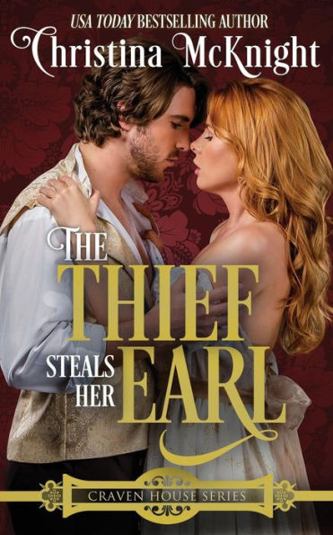 The Thief Steals Her Earl: Craven House Series, Book One