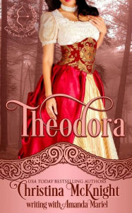 Title: Theodora: Lady Archer's Creed, Book One, Author: Amanda Mariel