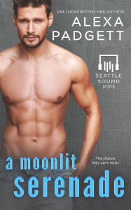 Title: A Moonlit Serenade, Author: Alexa Padgett