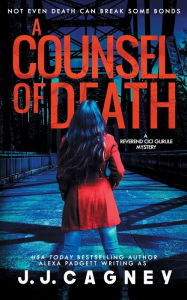 Title: A Counsel of Death, Author: J J Cagney