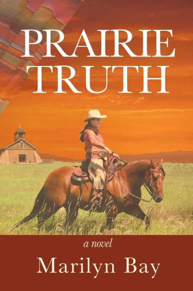 Prairie Truth: A Novel
