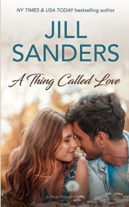 Title: A Thing Called Love, Author: Jill Sanders