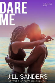 Title: Dare Me, Author: Jill Sanders